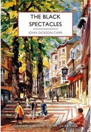 The Black Spectacles (Carr, John Dickson)
