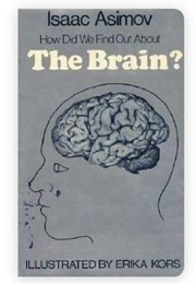 How Did We Find Out About the Brain? (Isaac Asimov)