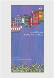 Minä, Aina Vieras (Fernando Pessoa)