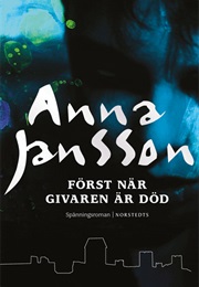 Först När Givaren Är Död (Anna Jansson)