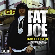 Make It Rain'—Fat Joe Ft. Lil Wayne, (2006)