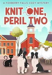 Knit One, Peril Two (Fern Cooper)