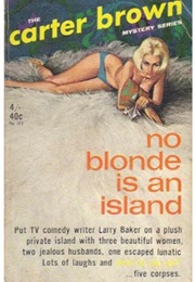 No Blonde Is an Island (Carter Brown)