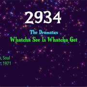 #8118 Whatcha See Is Whatcha Get by the Dramatics