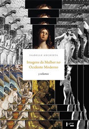 Imagens Da Mulher No Ocidente Moderno (Isabelle Anchieta)
