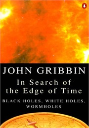 In Search of the Edge of Time (John Gribbin)