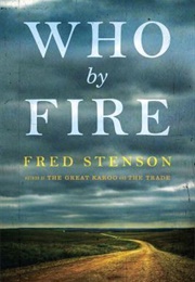 Who by Fire (Fred Stenson)