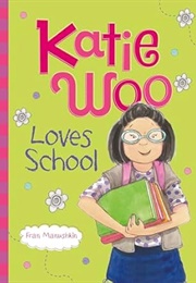 Katie Woo Loves School (Fran Manushkin)