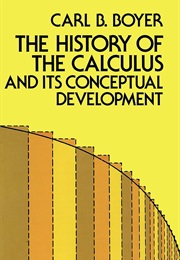 The History of the Calculus and Its Conceptual Development (Carl B. Boyer)