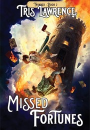 Missed Fortunes (Twinned Vol. 2) (Tris Lawrence)