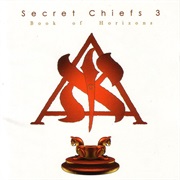 Secret Chiefs 3 - Book T: Exodus