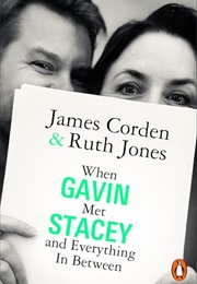 When Gavin Met Stacey and Everything in Between (James Corden and Ruth Jones)