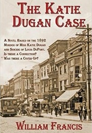 The Katie Dugan Case (William Francis)