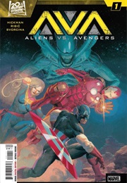 Aliens vs. Avengers (Jonathan Hickman; Esad Ribic)