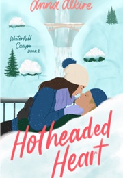 Hotheaded Heart (Anna Alkire)
