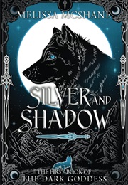 Silver and Shadow (Melissa McShane)