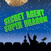 S6.E4: Secret Agent Super Dragon