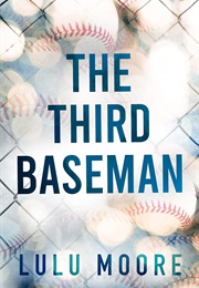 The Third Baseman (Lulu Moore)