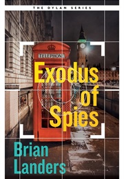 Exodus of Spies (Brian Landers)