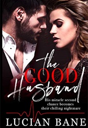 The Good Husband (Lucian Bane)