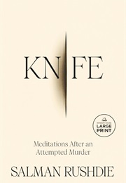 Knife: Meditations After an Attempted Murder (Rushdie, Salman)