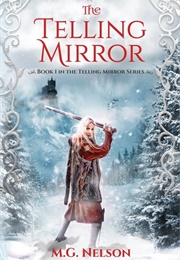 The Telling Mirror (M.G. Nelson)