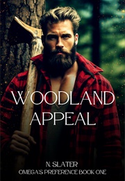Woodland Appeal (An Omega's Preference #1) (N. Slater)