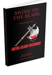 Swing of the Blade: More Stories From Metal Blade Records (Brian Slagel)