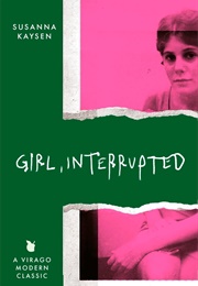 Girl, Interrupted (Susanna Kaysen)