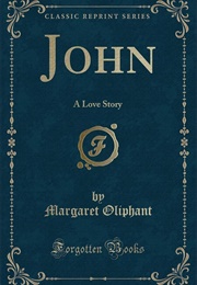 John, a Love Story (Margaret Oliphant)