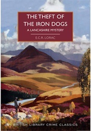 The Theft of the Iron Dogs (Lorac, E.C.R.)