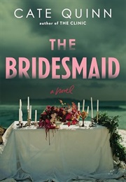 The Bridesmaid (Cate Quinn)
