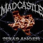 Madcastle - Texas Anger