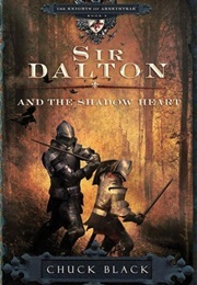 Sir Dalton and the Shadow Heart (Chuck Black)