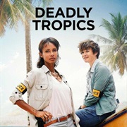 Deadly Tropics
