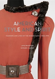 American Style and Spirit: The Fashions and Lives of the Roddis Family, 1850-1995 (Jane Bradbury)