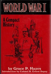 World War I: A Compact History (Grace P. Hayes)