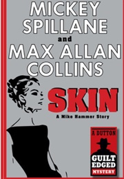 Skin (Mickey Spillane & Max Allan Collins)