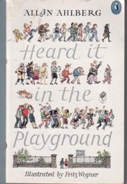 Heard It in the Playground (Ahlberg, Allan)