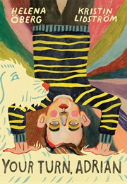 Your Turn, Adrian (Helena Oberg)