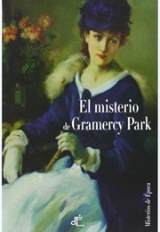 El Misterio De Gramercy Park (Anna Katharine Green)