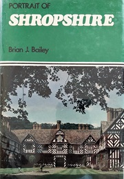 A Portrait of Shropshire (Bailey, Brian J.)