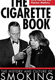 The Cigarette Book: The History and Culture of Smoking (Chris Harrald)