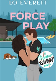 Force Play (Lo Everett)