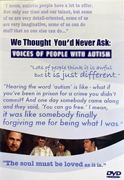 We Thought You'd Never Ask: Voices of People With Autism (2008)
