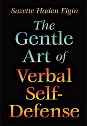 The Gentle Art of Verbal Self-Defense (Suzette Haden Elgin)