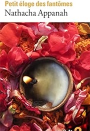 Petit Eloge Des Fantomes (Nathacha Appanah)