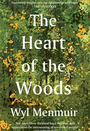 The Heart of the Woods (Wyl Menmuir)