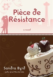 Piece De Resistance (Sandra Byrd)