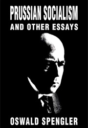 Prussian Socialism (Oswald Spengler)